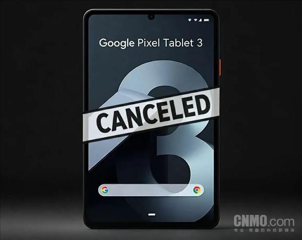 谷歌被曝取消Pixel Tablet 3平板开发 项目人员重新分配